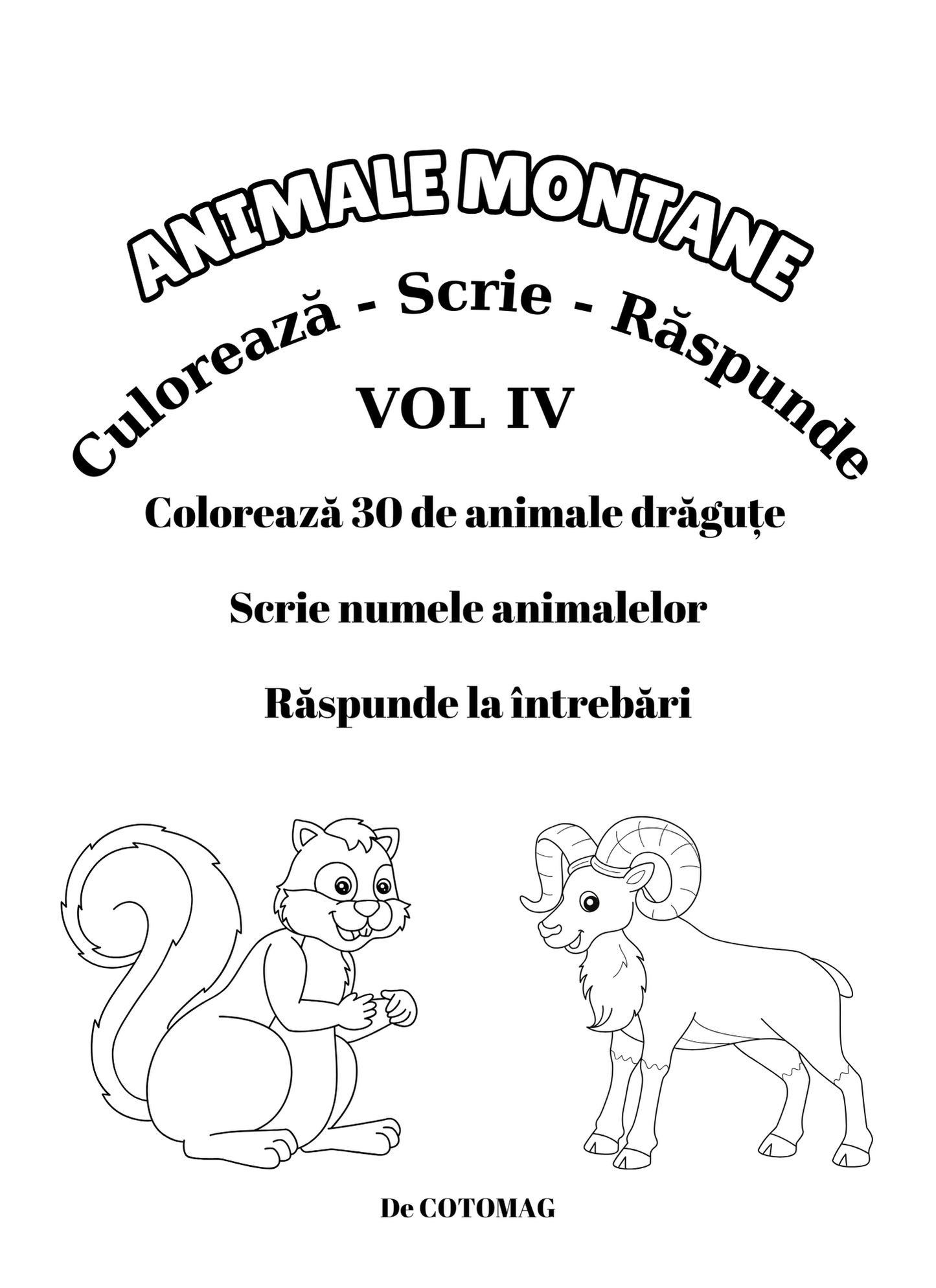 Carte de Colorat Animale Montane: Coloreaza-Scrie-Raspunde / Carte de Colorat cu Activitati Pentru Copii de 4-8 Ani
