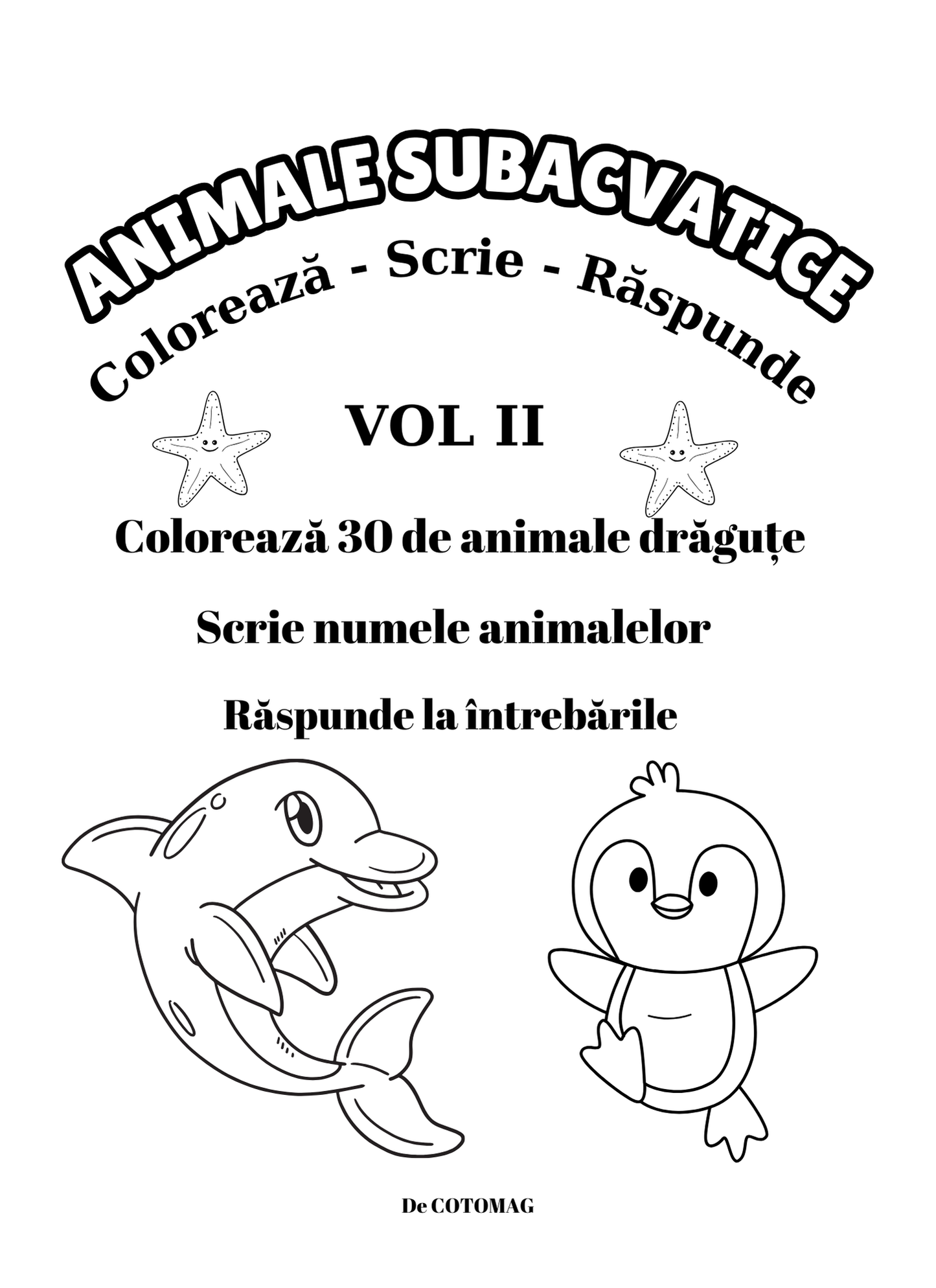 Carte de Colorat Animale Subacvatice: Coloreaza-Scrie-Raspunde Carte de Colorat cu Activitati Pentru Copii de 4-8 Ani