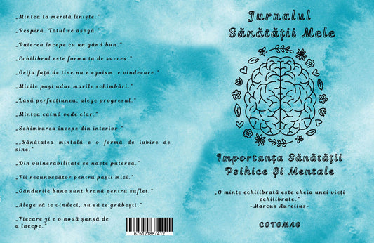 Jurnalul Sanatatii Mele- Sanatatea Psihica si Mentala / Stil de Viata Sanatos Si Activ / Dezvoltare Personala / Ghid De Autocunoastere Si Echilibru / Relaxare