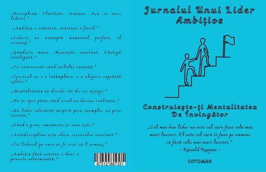 Jurnalul Unui Lider Ambitios - Construeste-ti Mentalitatea De Invingator / Dezvoltare Personala Pentru Leadership / Autocunoastere / Motivatie / Incredere / Mentalitate De Invingator