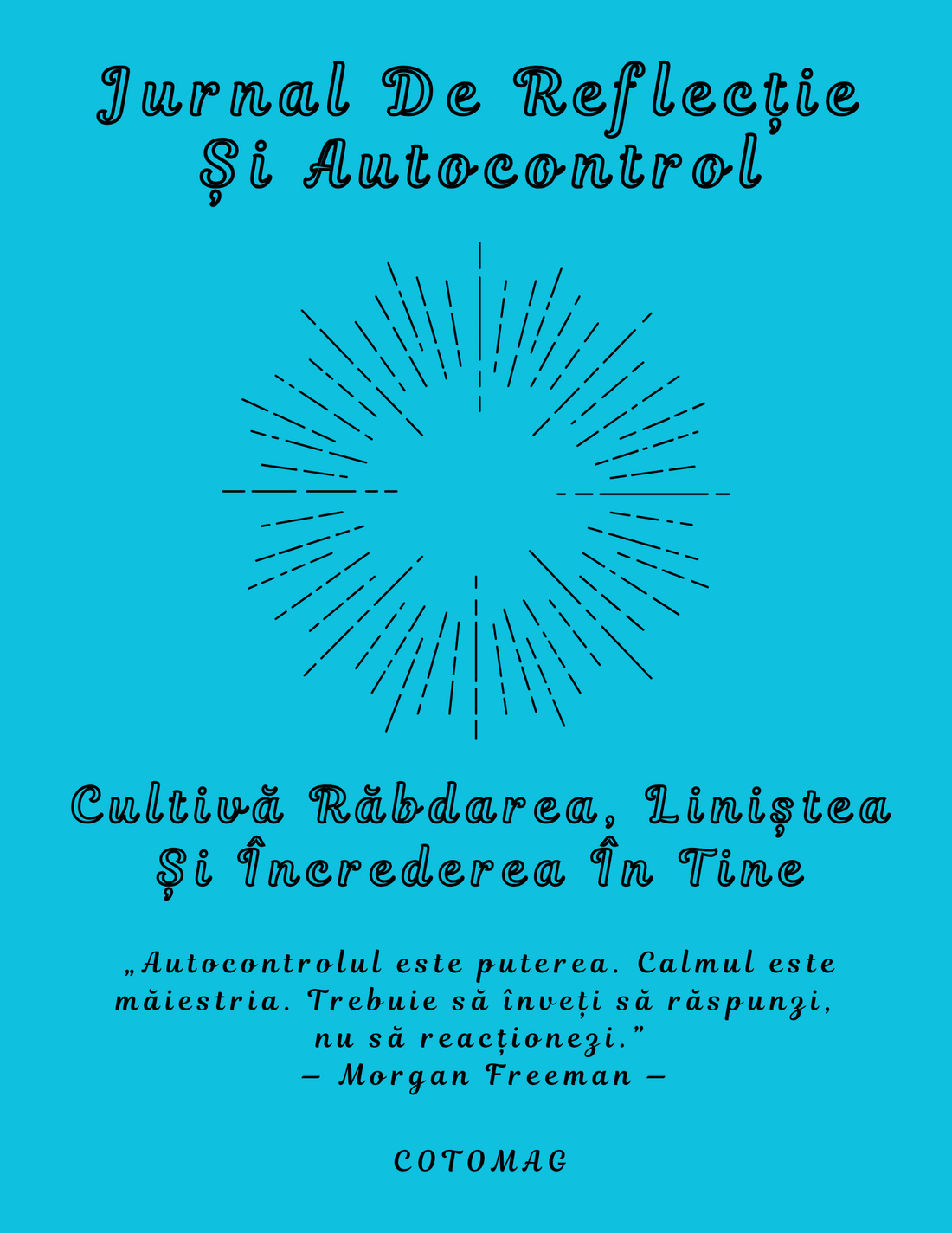 Reflecție și Autocontrol – Cultivă Răbdarea, Liniștea și Încrederea în Tine