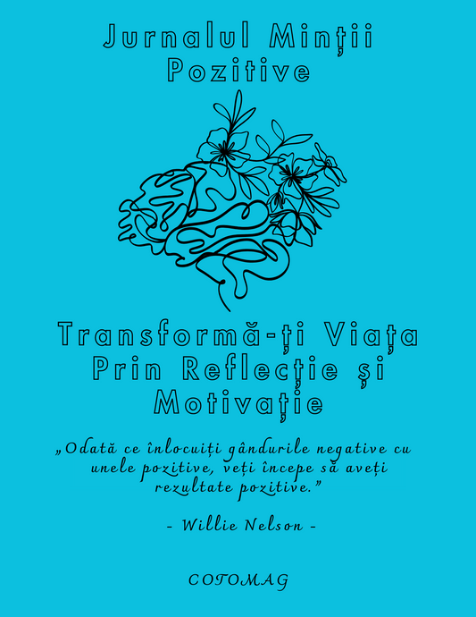 Mintea pozitivă: Transformă-ți viața prin reflecție și motivație