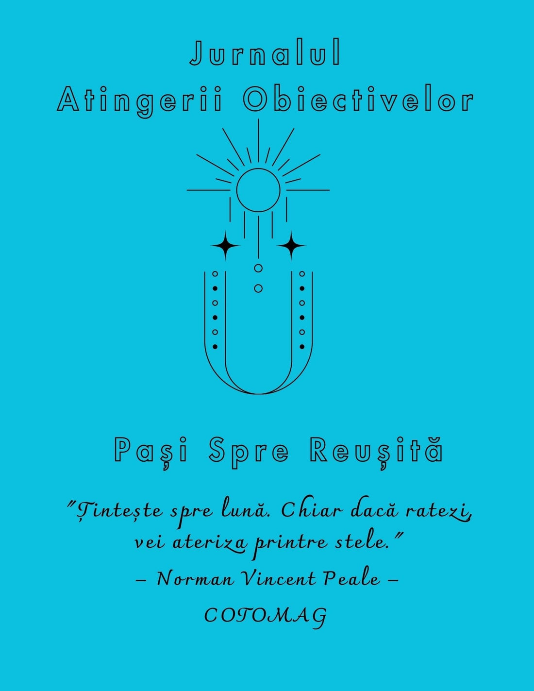 Jurnalul Atingerii Obiectivelor – Pași Spre Reușită
