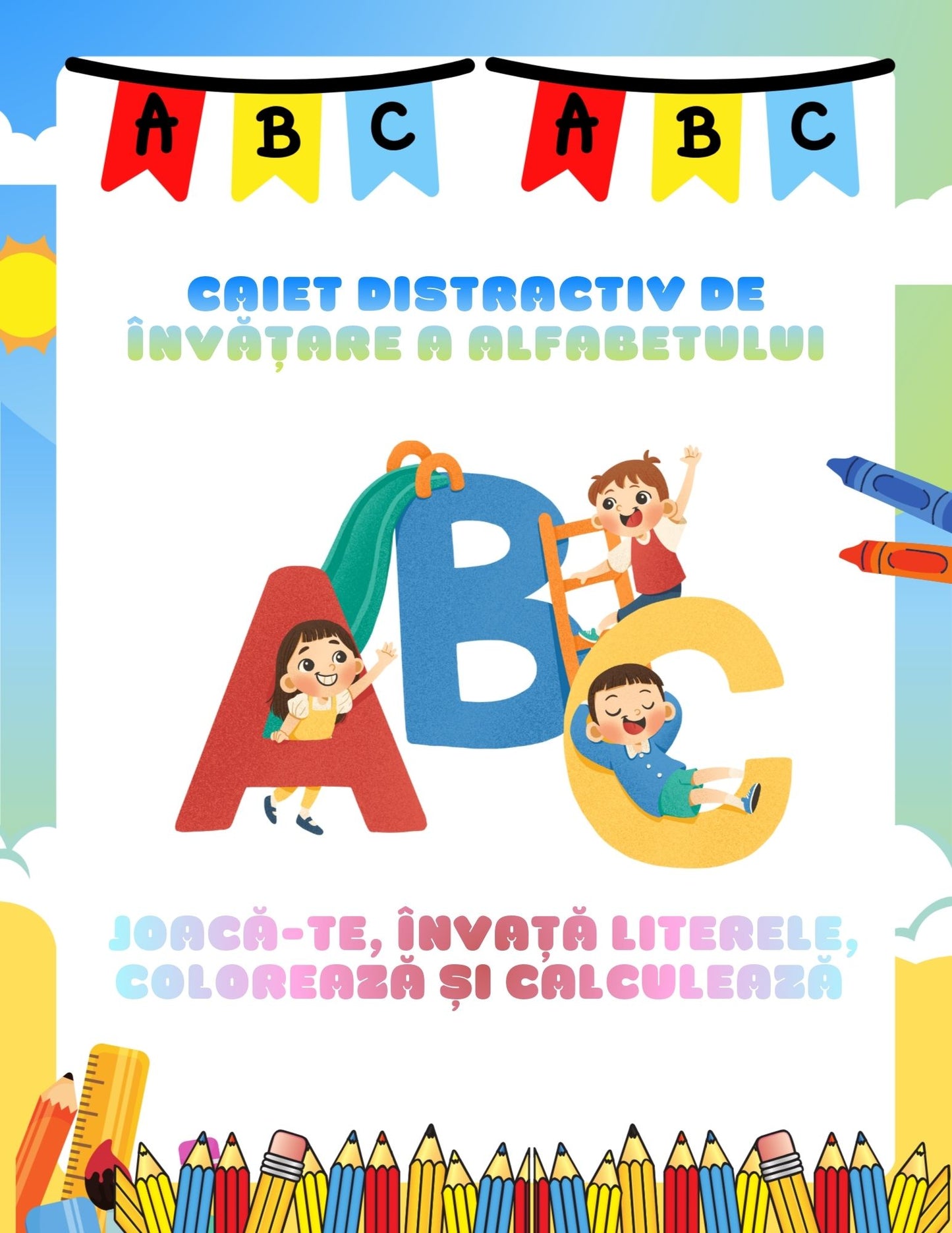 Caiet Distractiv De Invatare A Alfabetului - Joaca-te, Invata Literele, Coloreaza Si Calculeaza / Carte de Colorat / Activitati Educative Pentru Copii / Joc Creativ si Educatie / Invatare Interactiva si Distractiva / Carte Digitala / Ebook