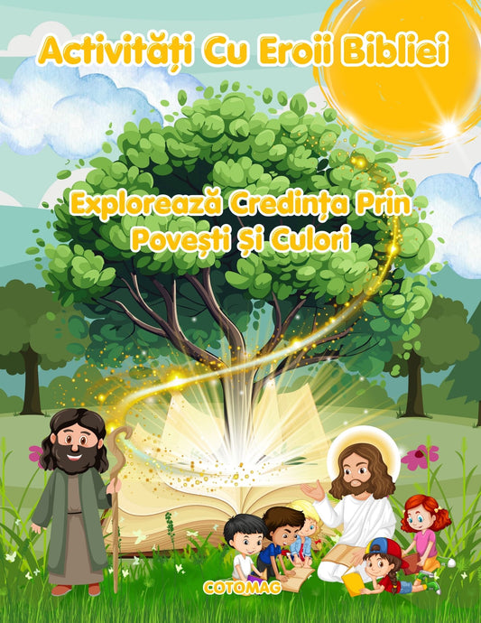 Carte Activitati Cu Eroii Bibliei - Exploreaza Credinta Prin Povesti Si Culori / Pentru Copii / Joc Creativ si Educatie / Invatare Interactiva Si Distractiva / Jocuri Educative Crestine