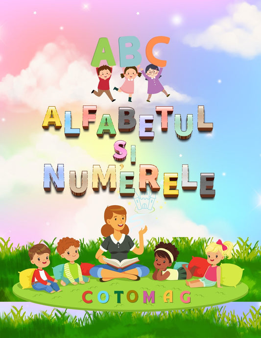 Carte cu Activitati - Alfabetul Si Numerele - Activitati Educative Pentru Copii / Joc Creativ si Educatie / Invatare Interactiva si Distractiva