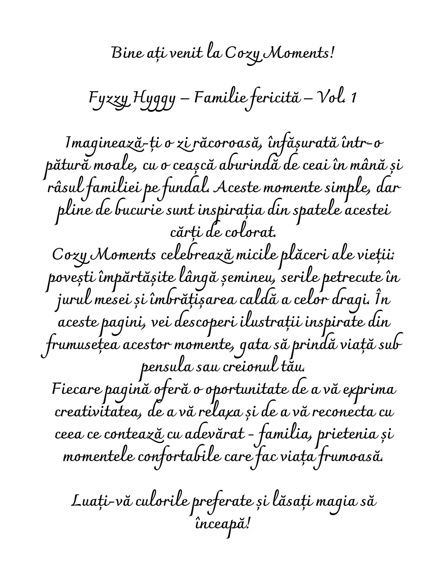 Carte de Colorat Cozy Moments - Fyzzy Hyggy - Familie Fericita Vol 1 :  Pentru Adulti si Copii