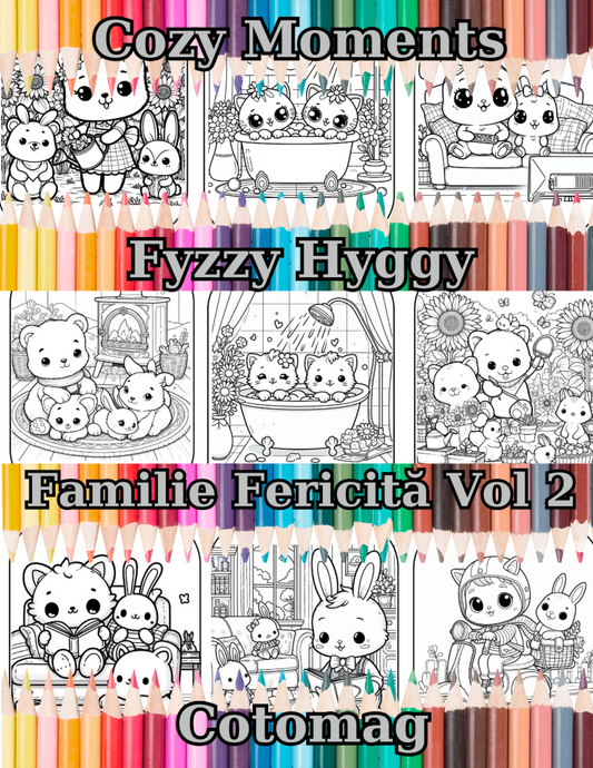 Carte de Colorat Cozy Moments - Fyzzy Hyggy - Familie Fericita Vol 2 :  Pentru Adulti si Copii