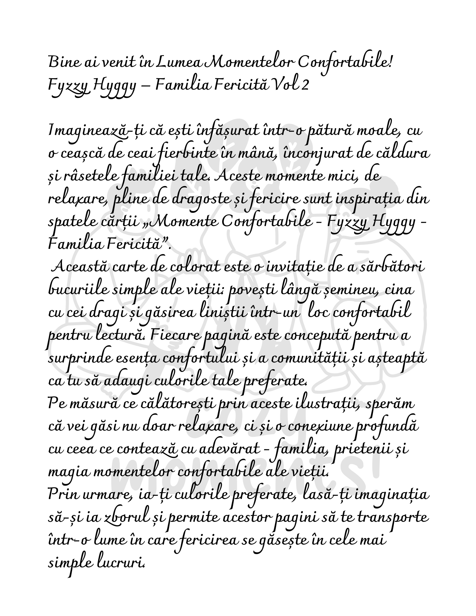 Carte de Colorat Cozy Moments - Fyzzy Hyggy - Familie Fericita Vol 2 :  Pentru Adulti si Copii