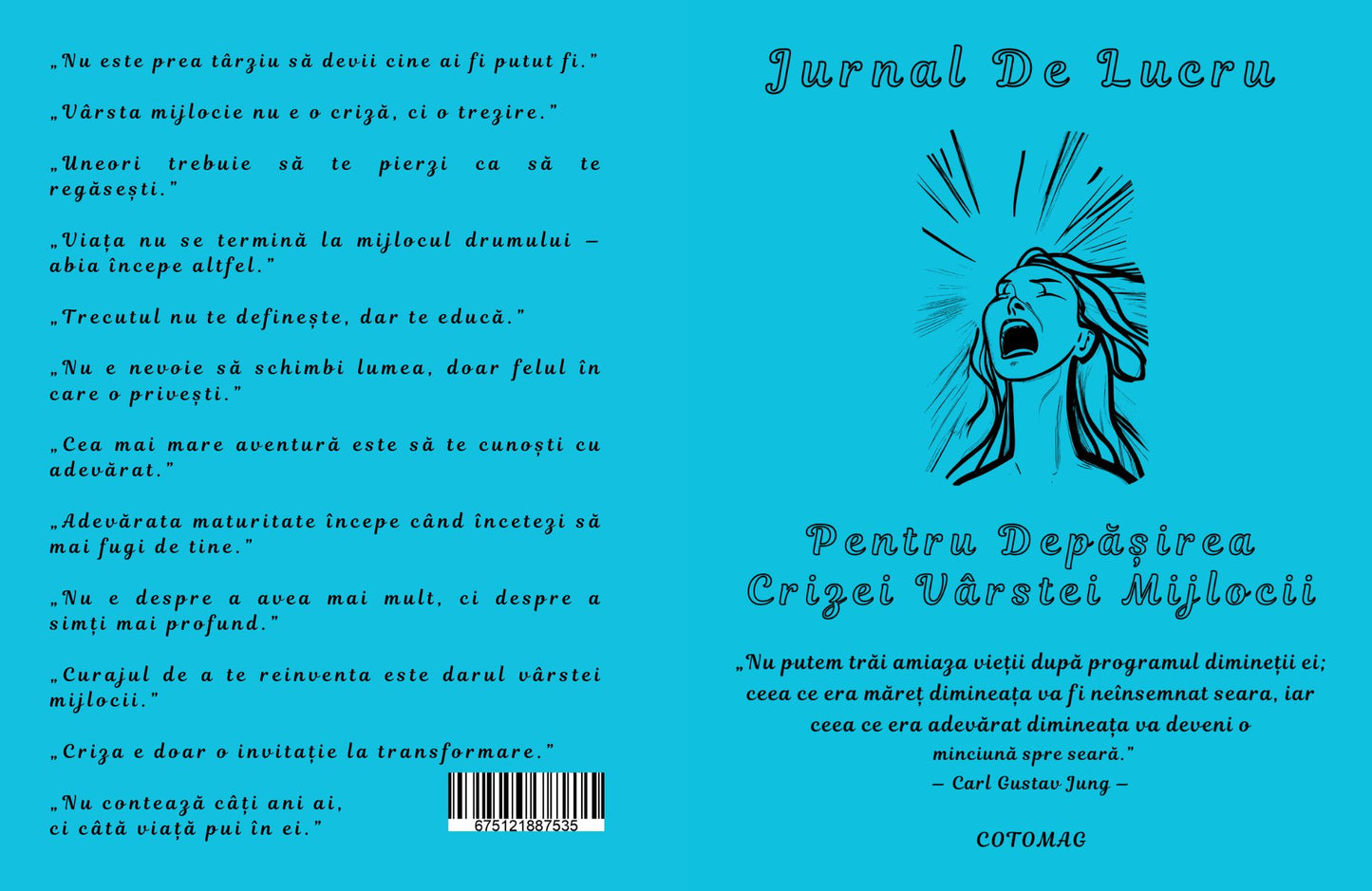 Jurnal De Lucru Pentru Depasirea Crizei Varstei Mijlocii / Dezvoltare Personala / Autocunoastere / Echilibru Interior /Recunostinta / Mindfulness Si Motivatie