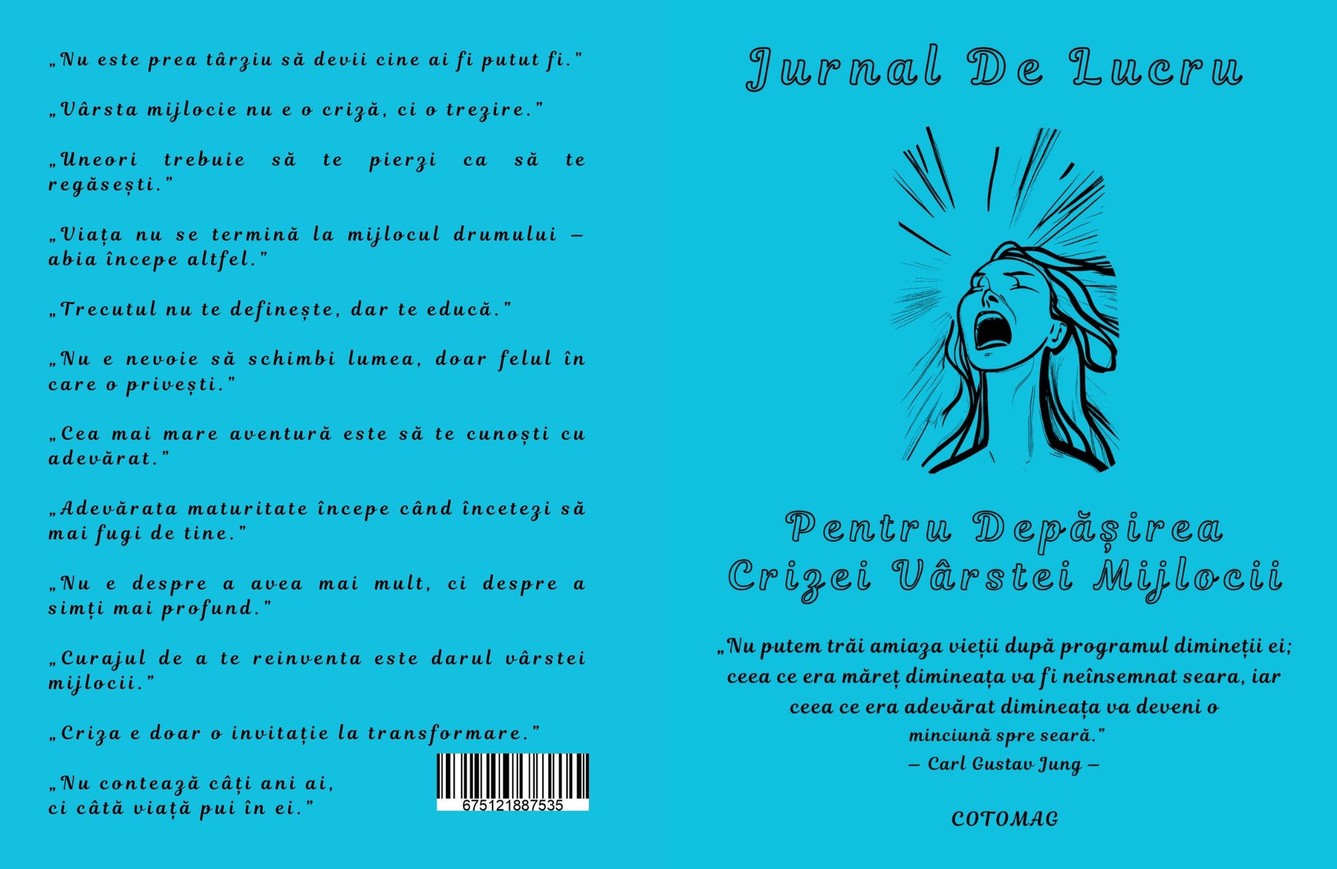 Jurnal De Lucru Pentru Depasirea Crizei Varstei Mijlocii / Dezvoltare Personala / Autocunoastere / Echilibru Interior /Recunostinta / Mindfulness Si Motivatie