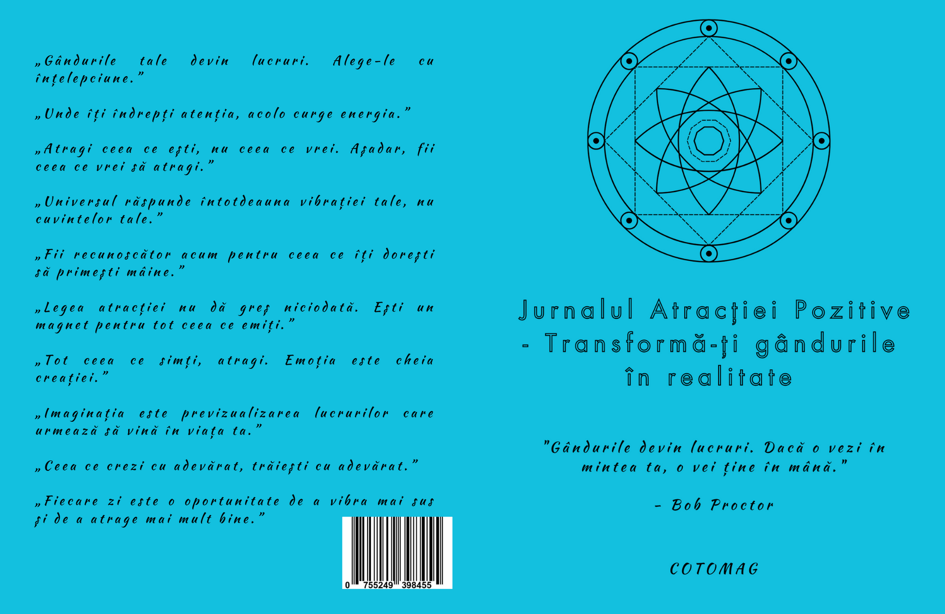 Jurnalul Atractiei Pozitive - Transforma-ti Gandurile in Realitate / Activeaza-ti Frecventa Dorintelor / Ghid Zilnic Pentru Manifestare, Viziune, Actiune