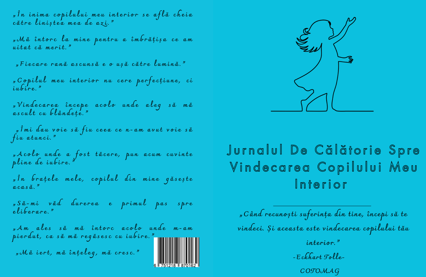 Jurnalul De Calatorie Spre Vindecarea Copilului Meu Interior / Carte De Dezvoltare Personala, Autocunoastere Si Vindecare Emotionala