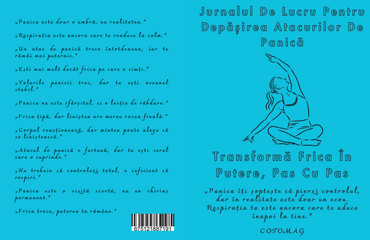 Jurnalul De Lucru Pentru Depasirea Atacurilor De Panica - Transforma Jurnalul De Lucru Pentru Depasirea Atacurilor De Panica - Transforma Frica In Putere Pas Cu Pas / Autovindecare / Transformare Interioara / Regasirea Echilibrului / Calm, Claritate si Curaj