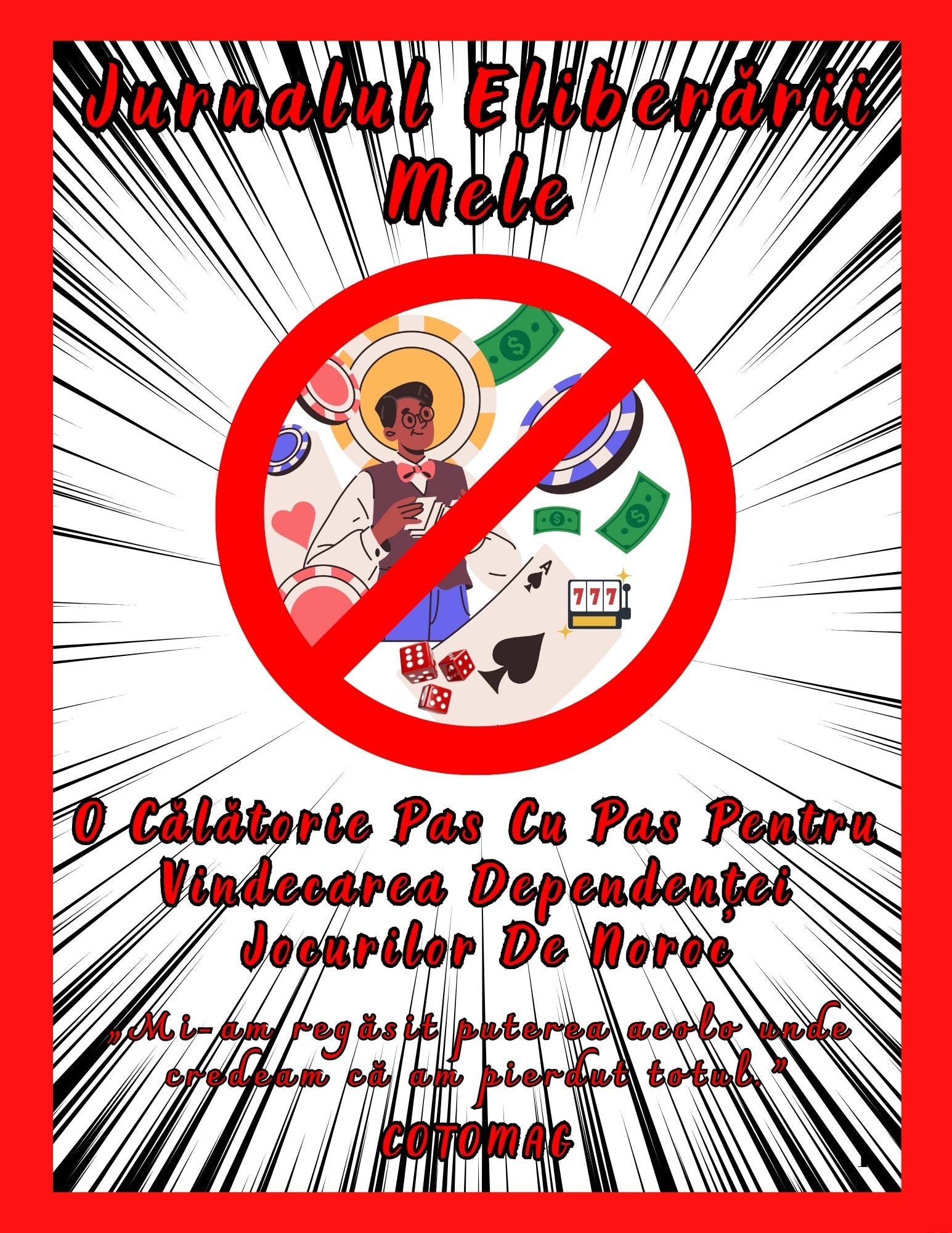 Jurnalul Eliberarii Mele - O Calatorie Pas Cu Pas Pentru Vindecarea Dependentei Jocurilor De Noroc - Calatoria Spre Claritate / Program de Autovindecare / Transformare Personala / Regasirea Sinelui