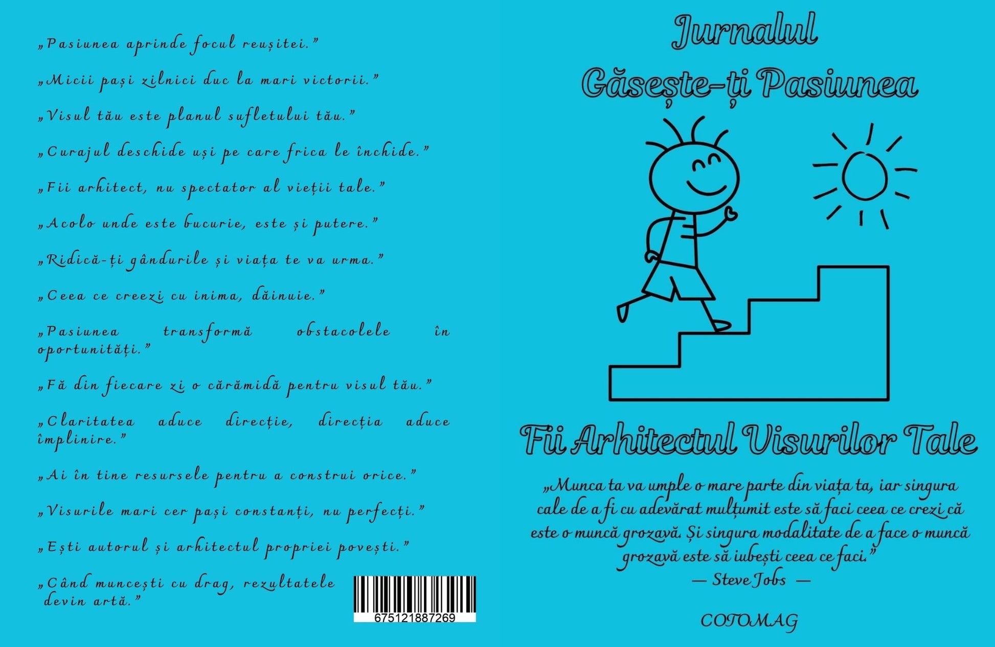 Jurnalul Gaseste-ti Pasiunea - Fii Arhitectul Visurilor Tale / Dezvoltare Personala / Motivational / Autocunoastere