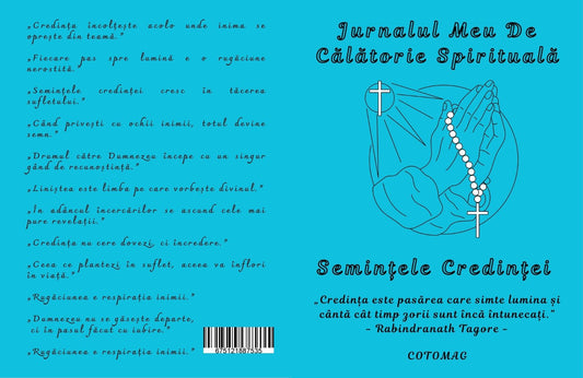Jurnalul Meu De Calatorie Spirituala - Semintele Credintei / Ghid de Reflectie si Credinta/ Dezvoltare Personala / Autocunoastere / Echilibru Interior / Recunostinta / Mindfulness Si Motivatie