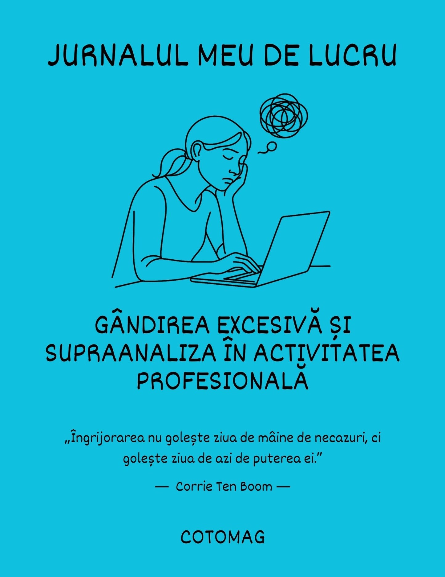 Jurnal overthinking job – jurnal pentru claritate mentală și reducerea stresului profesional