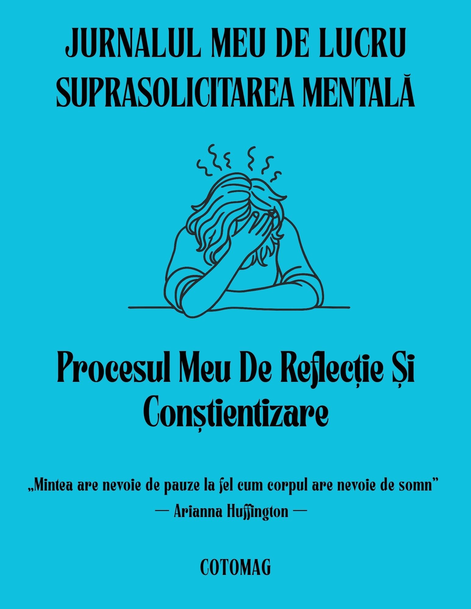 Jurnal suprasolicitare mentală – jurnal pentru reducerea stresului și claritate mentală