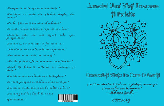 Jurnalul Unei Vieti Prospere Si Fericite - Creeaza-ti Viata Pe Care O Meriti / Dezvoltare Personala