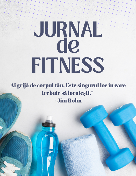 Jurnalul de Fitness - Ai Grija de Corpul Tau!