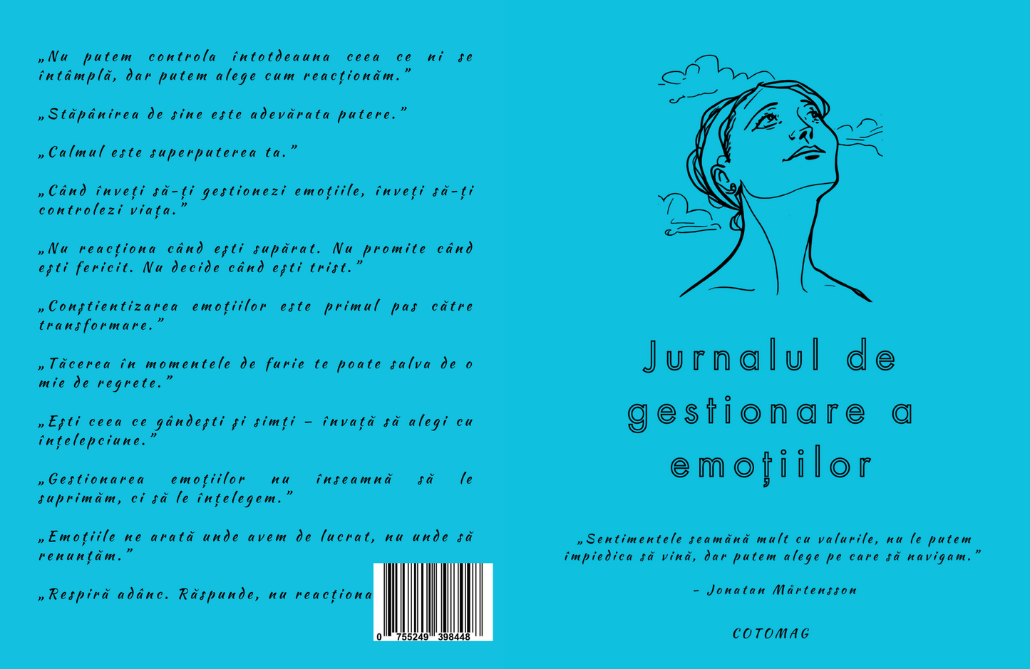 Jurnalul de Gestionare a Emotiilor - Descopera Puterea de a-ti Intelege si Gestiona Emotiile / Exercitii Zilnice si Reflectii Profunde / Creeaza O Versiune Mai Buna a Ta / Claritate si Liniste