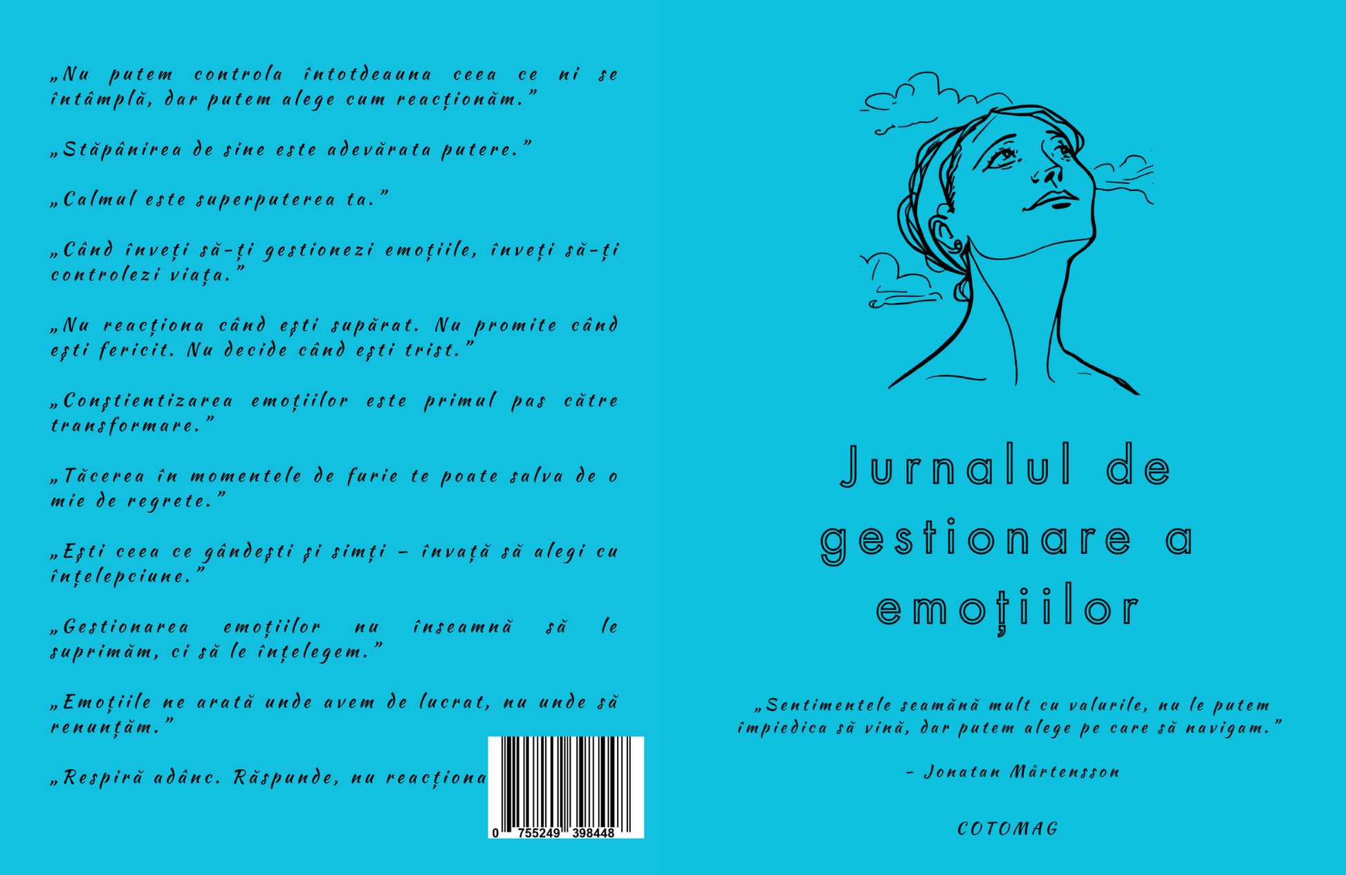 Jurnalul de Gestionare a Emotiilor - Descopera Puterea de a-ti Intelege si Gestiona Emotiile / Exercitii Zilnice si Reflectii Profunde / Creeaza O Versiune Mai Buna a Ta / Claritate si Liniste