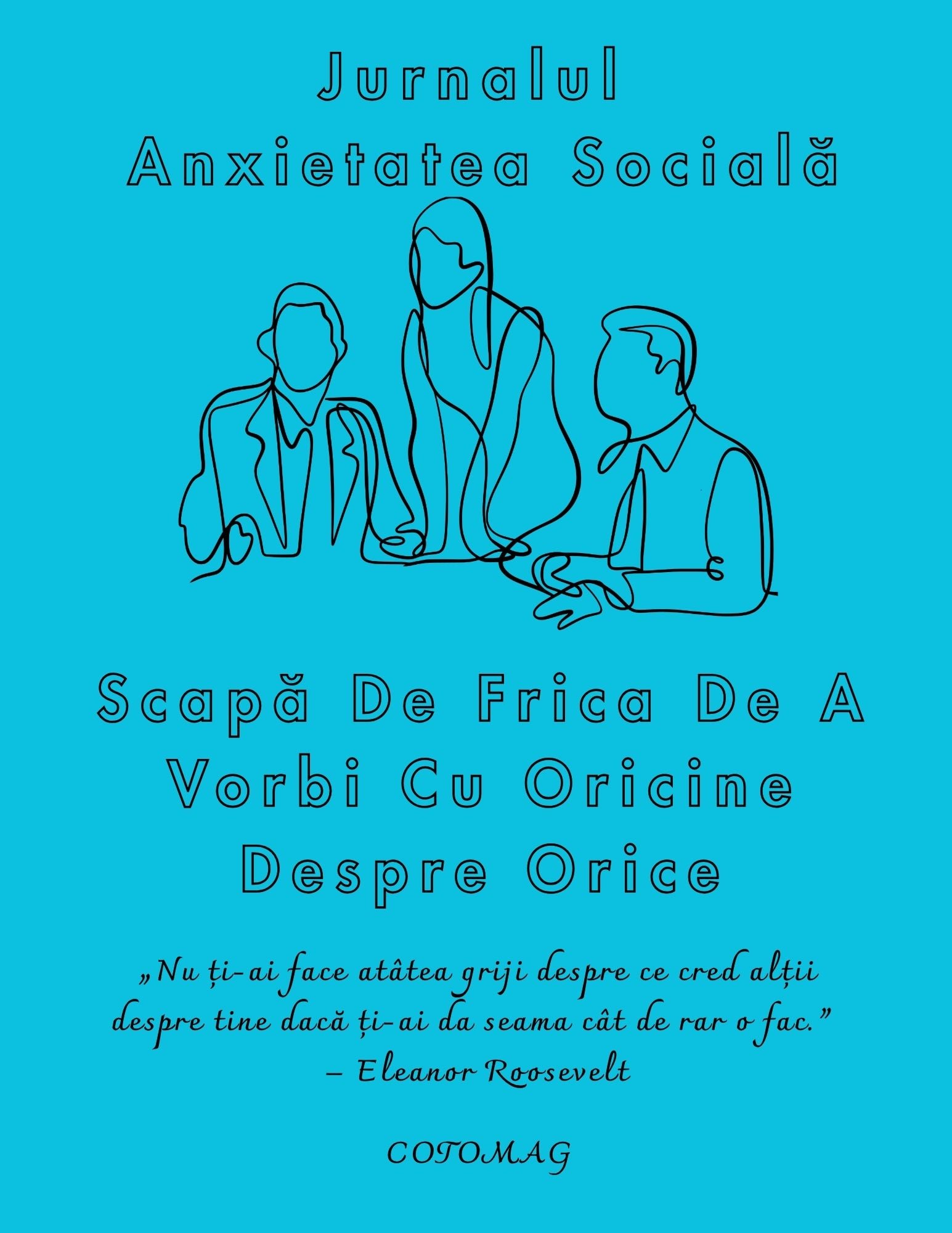 Jurnal anxietate socială – jurnal pentru încredere, comunicare și depășirea fricii sociale