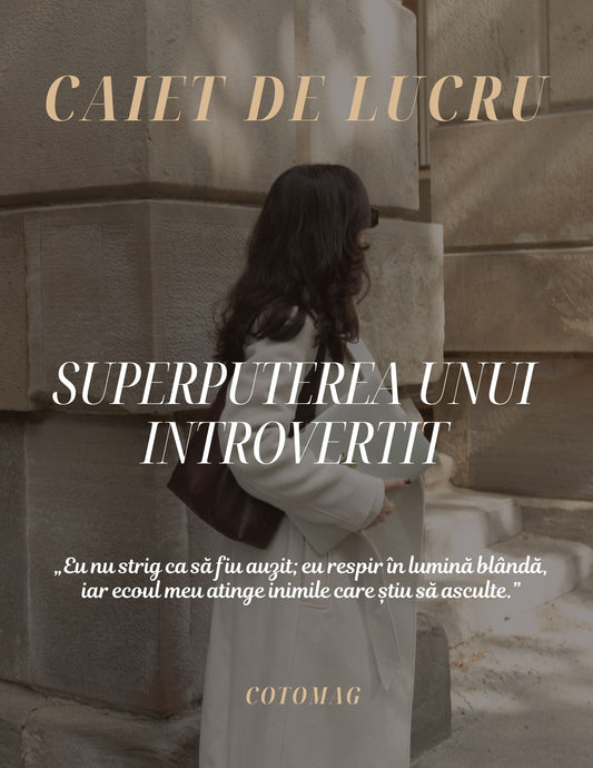 Caiet de Lucru PDF – Superputerea unui Introvertit, jurnal de lucru digital pentru autocunoaștere și acceptare de sine, cotomag.ro