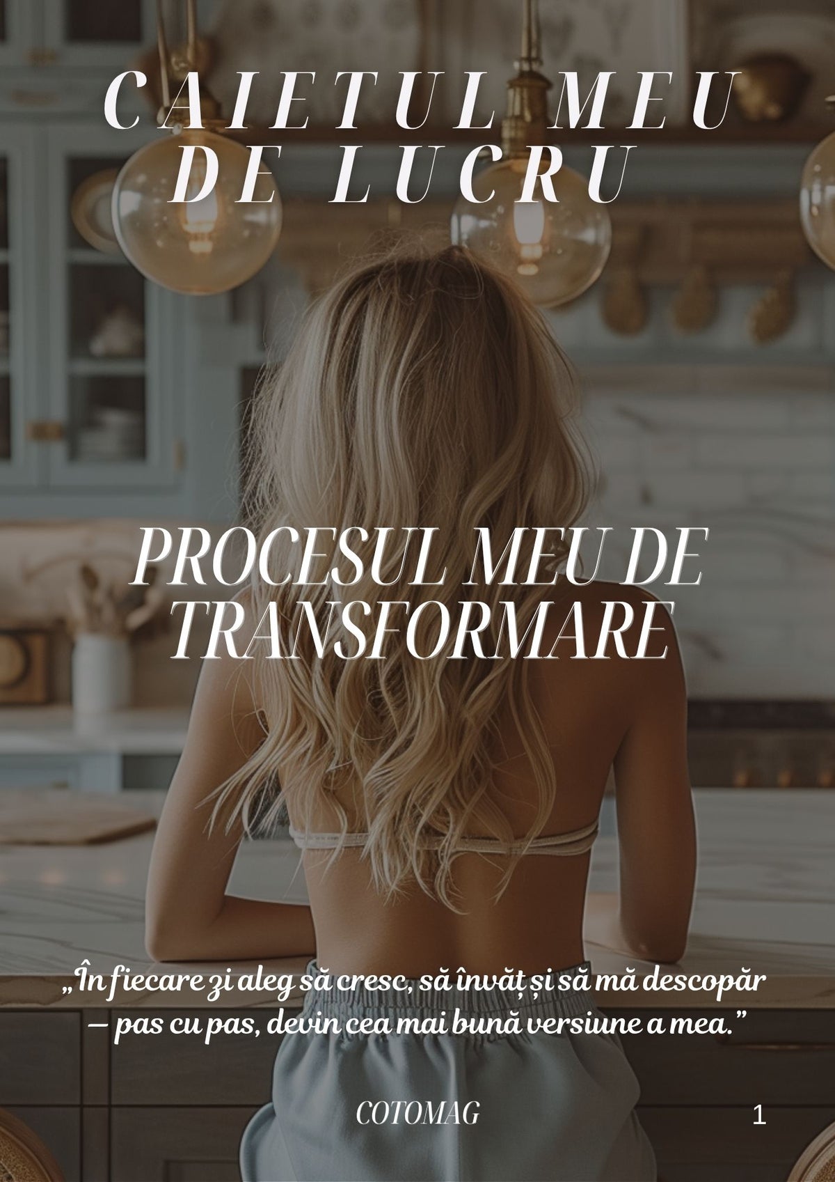 Caietul Meu de Lucru PDF – Procesul Meu de Transformare, caiet digital pentru claritate și schimbare personală, cotomag.ro