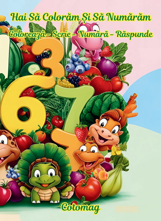 Hai să Colorăm și să Numărăm PDF, carte cu activități educative pentru copii, cu exerciții imprimabile de colorat, scriere și numărare – Cotomag
