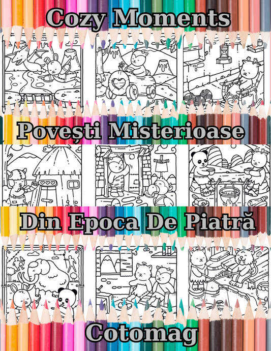 Cozy Moments – Povești Misterioase din Epoca de Piatră PDF, carte de colorat pentru copii și adulți cu 30 de ilustrații – Cotomag