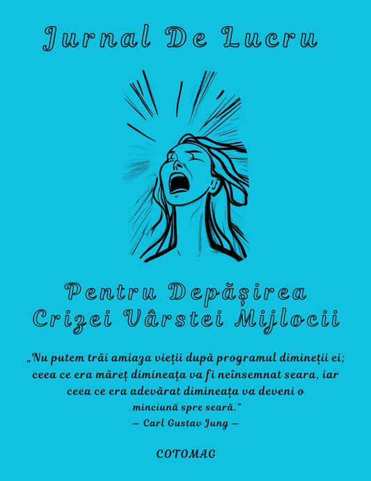 Jurnal de Lucru PDF pentru Depășirea Crizei Vârstei Mijlocii, caiet de lucru digital pentru claritate și un nou sens, cotomag.ro