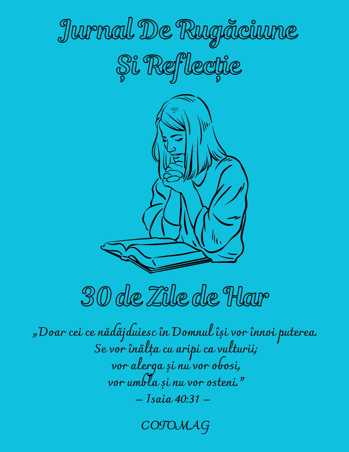 Jurnalul de Rugăciune și de Reflecție PDF – 30 de Zile de Har, caiet de lucru digital pentru reconectare spirituală zilnică, cotomag.ro