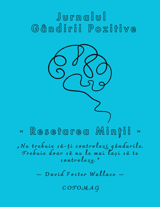 Jurnalul Gândirii Pozitive PDF – Resetarea Minții, caiet de lucru digital pentru restructurarea gândirii și mindset echilibrat, cotomag.ro