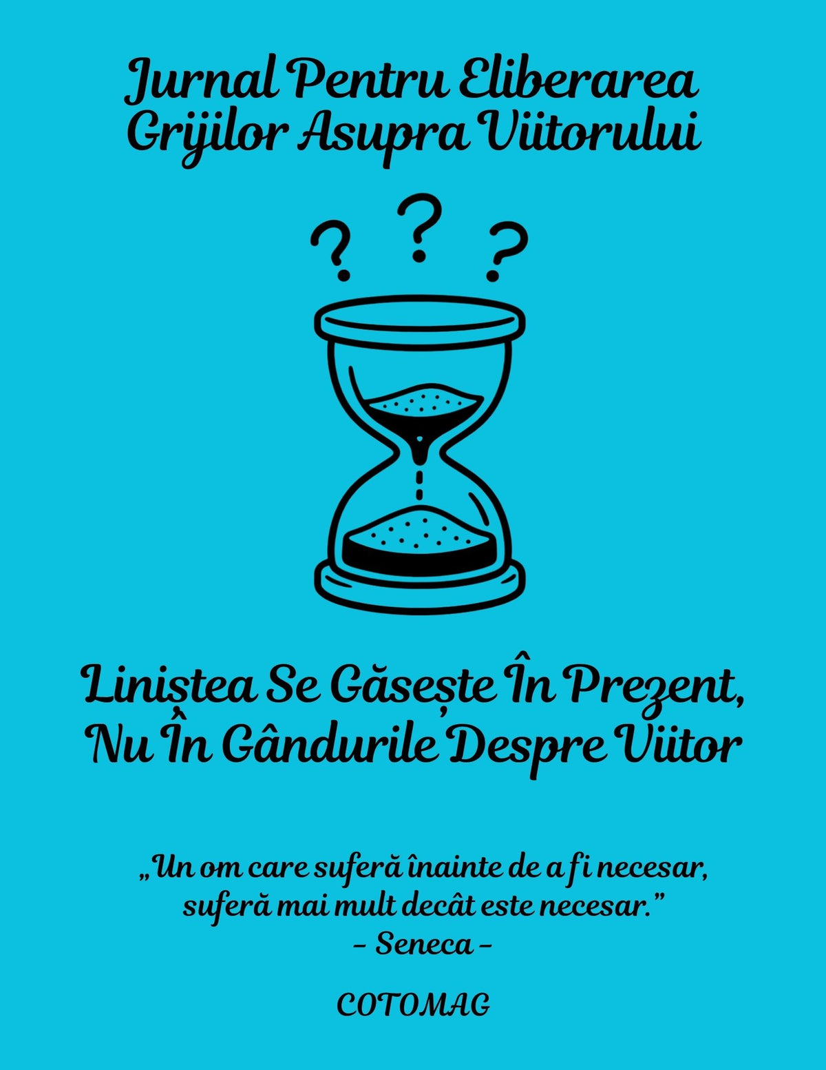 Jurnalul pentru Eliberarea Grijilor asupra Viitorului PDF, caiet de lucru digital pentru calm și claritate, cotomag.ro