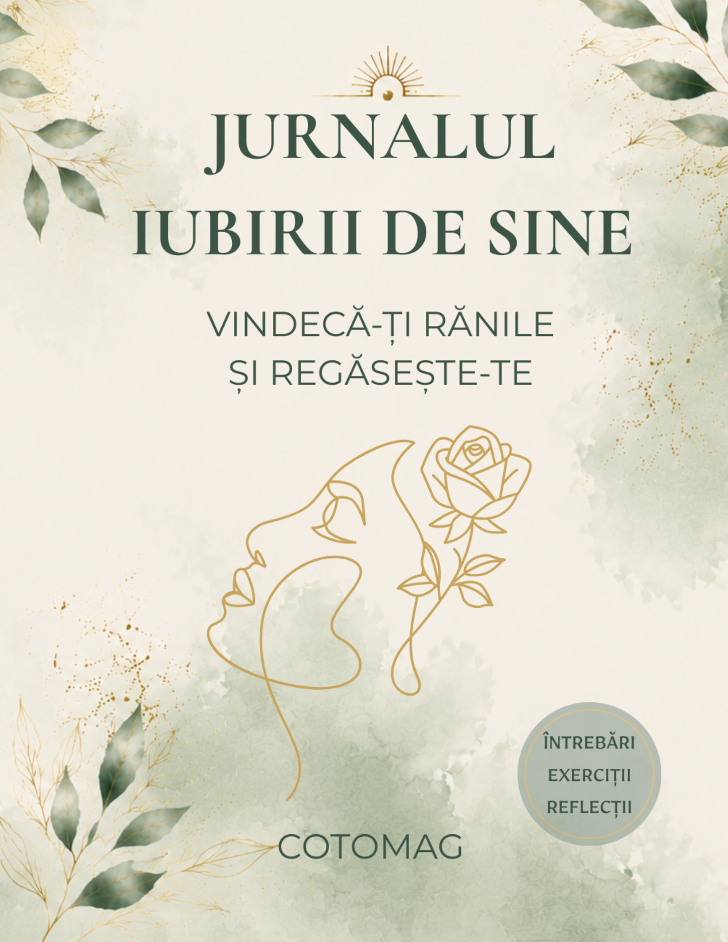 Jurnalul Iubirii de Sine – Vindecă Rănile și Regăsește-te, caiet de lucru fizic 28 pagini pentru vindecare emoțională și reconectare cu tine, cotomag.ro