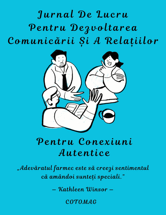 Jurnalul pentru Dezvoltarea Comunicării și a Relațiilor PDF, caiet de lucru digital pentru comunicare conștientă, cotomag.ro